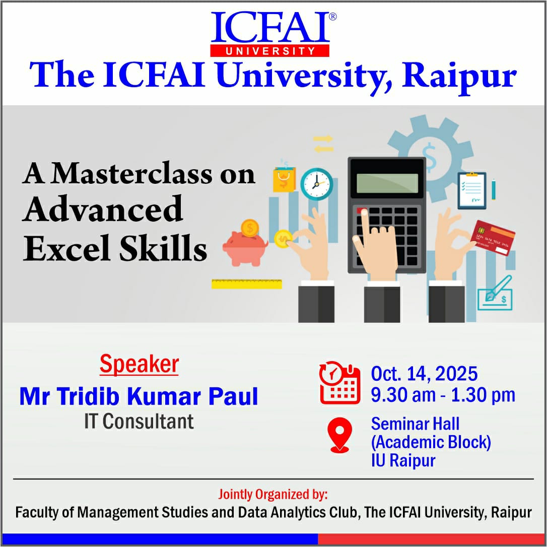 The Data Analytics Club, Faculty of Management Studies, ICFAI University Raipur, successfully organized a Masterclass on Advanced Excel Skills