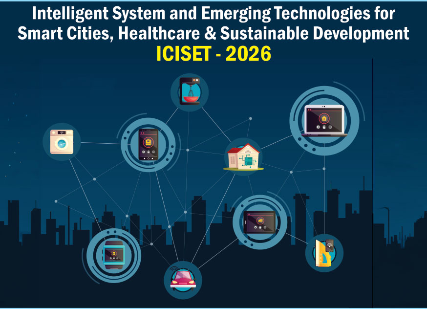 Intelligent System and Emerging Technologies for Smart Cities, Healthcare & Sustainable Development (ICISET-2026)